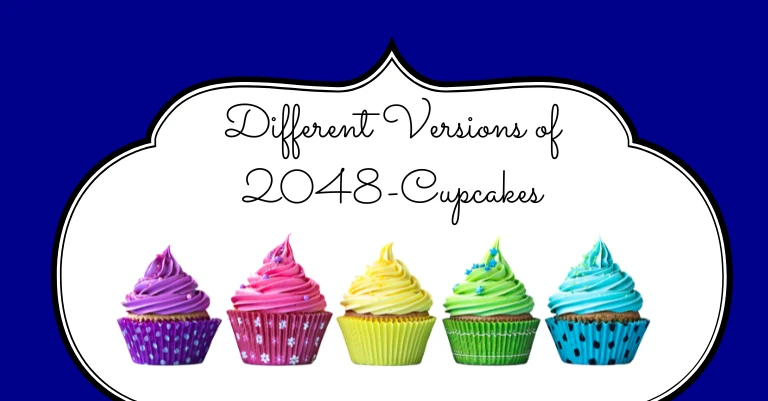 Different Versions of 2048-Cupcakes Different Versions of 2048-Cupcakes